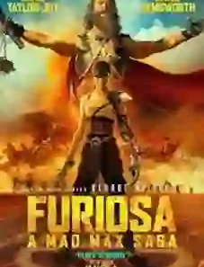 Furiosa: A Mad Max Saga 2024
