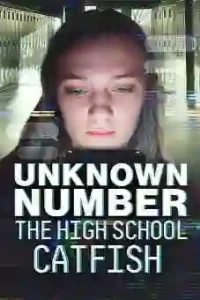 Unknown Number: The High School Catfish 2025