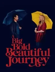 A Big Bold Beautiful Journey 2025